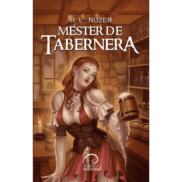 Libro Mester De Tabernera De R.L. Nuzer - Aurea Ediciones