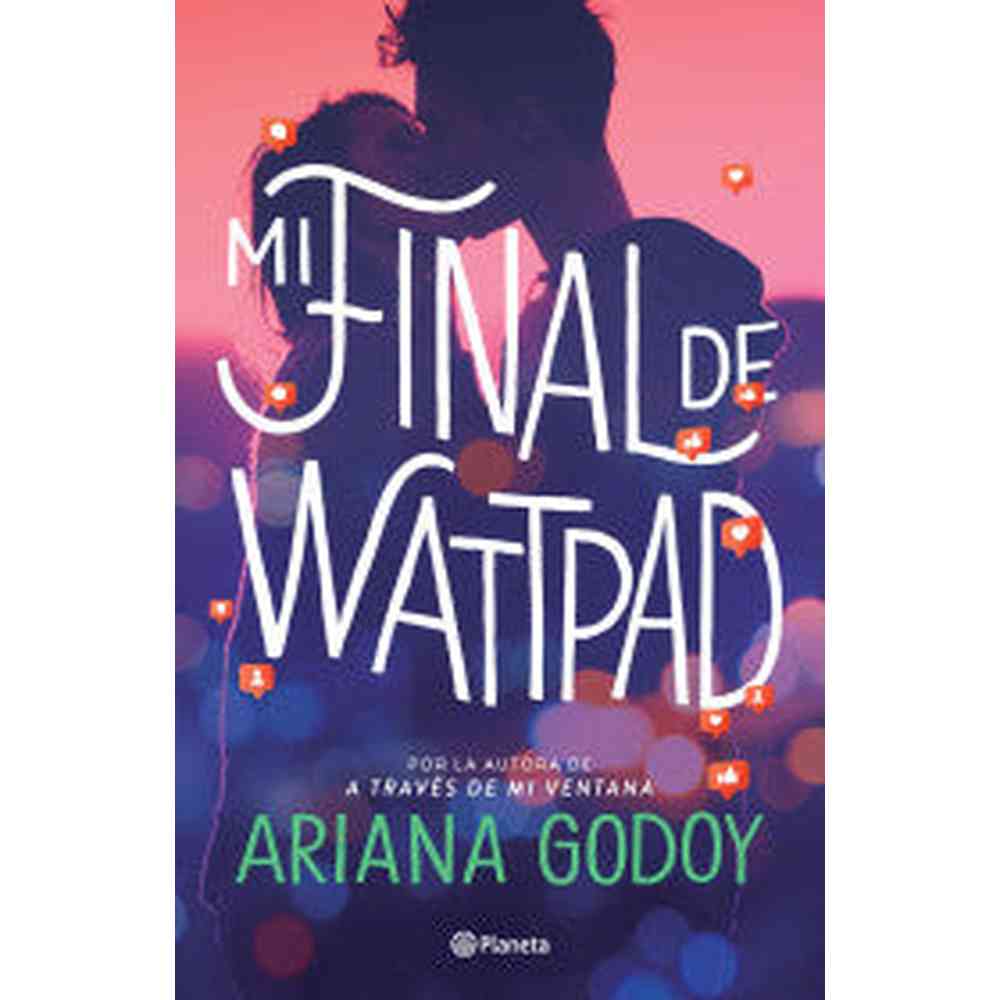 Libro Mi Final De Wattpad de Ariana Godoy - Planeta