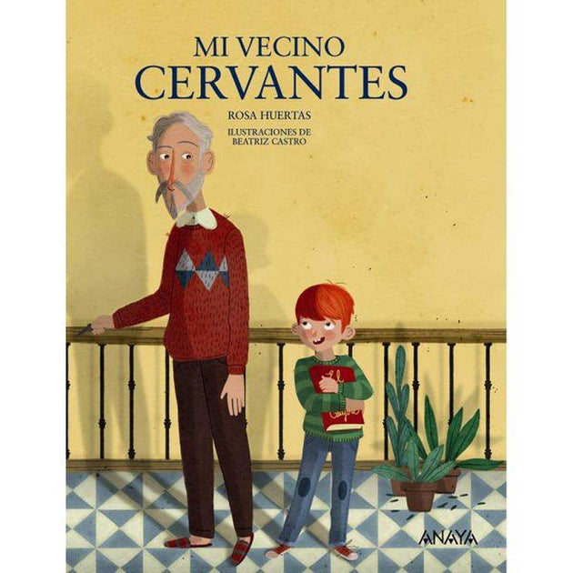 Libro Mi Vecino Cervantes De Huertas, Rosa - Anaya