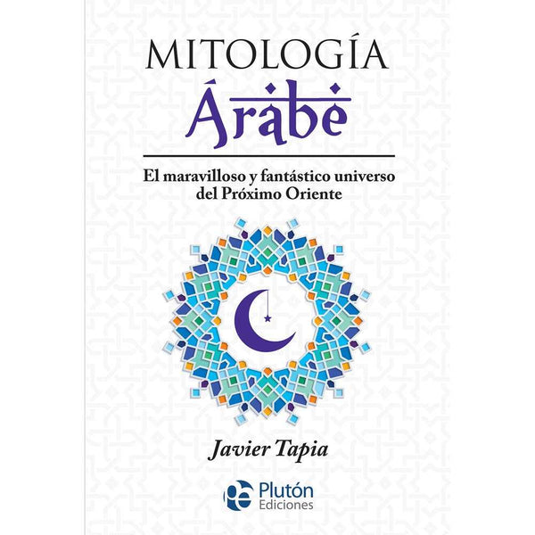 Libro Mitología Árabe de Javier Tapia - PLUTÓN