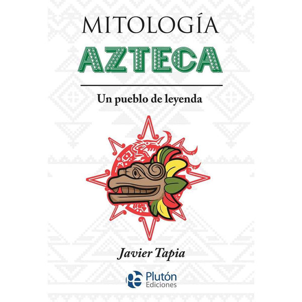 Libro Mitología Azteca de Javier Tapia - PLUTÓN