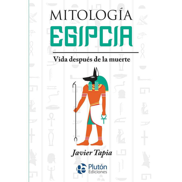 Libro Mitología Egipcia De Javier Tapia - Plutón