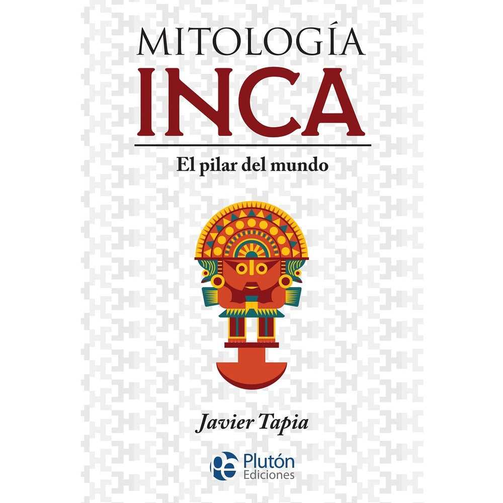 Libro Mitología Inca de Javier Tapia - PLUTÓN