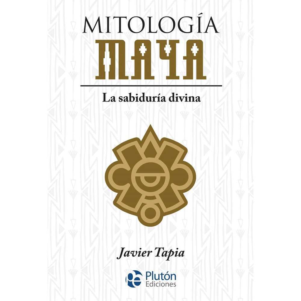 Libro Mitología Maya de Javier Tapia - PLUTÓN