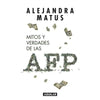 Libro Mitos Y Verdades De Las Afp De Alejandra Matus - Aguilar