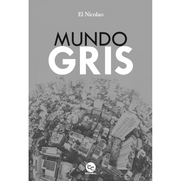 Libro Mundo Gris de Johnatan Daniel Nicolao Contreras - TRAYECTO