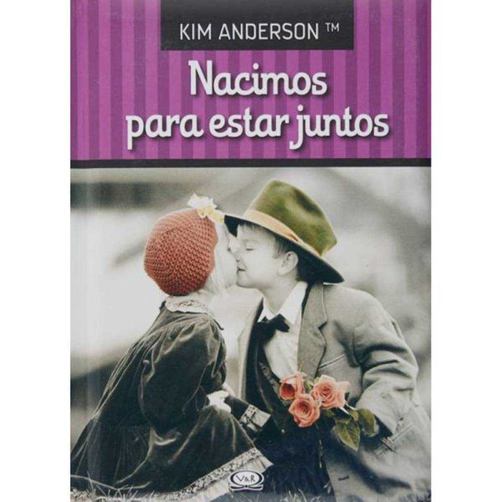 Libro Nacimos Para Estar Juntos De Anderson, Kim - Vergara Y Riba