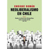 Libro Neoliberalismo En Chile. Volumen I De Roman, Enrique - Ocholibros