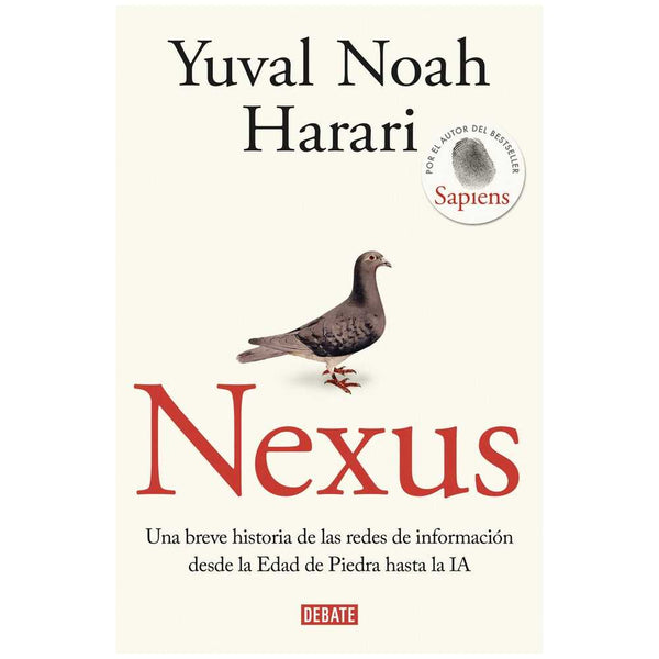 Libro Nexus de Yuval Noah Harari - DEBATE