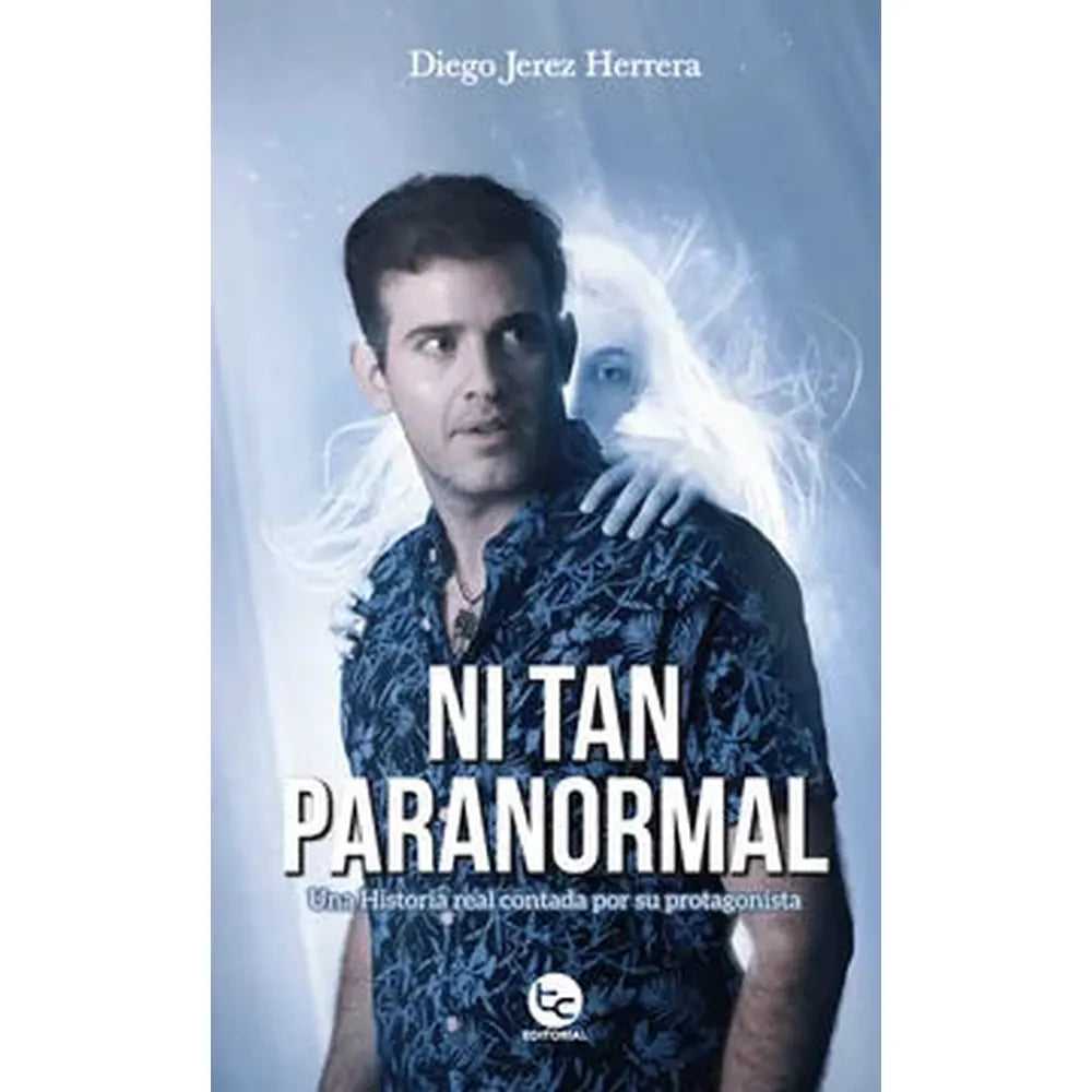 Libro Ni Tan Paranormal de Jerez Herrera, Diego