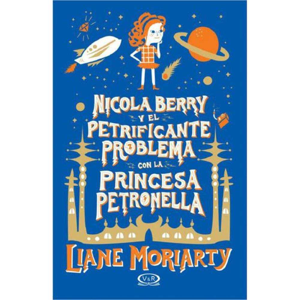 Libro Nicola Berry Y El Petrificante Problema Con La Princesa De Moriarty, Liane - Vergara Y Riba