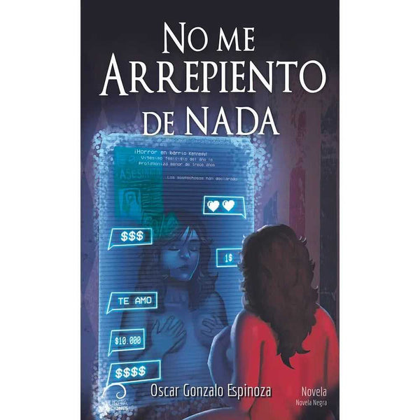 Libro No Me Arrepiento De Nada de Oscar Gonzalo Espinoza - AUREA