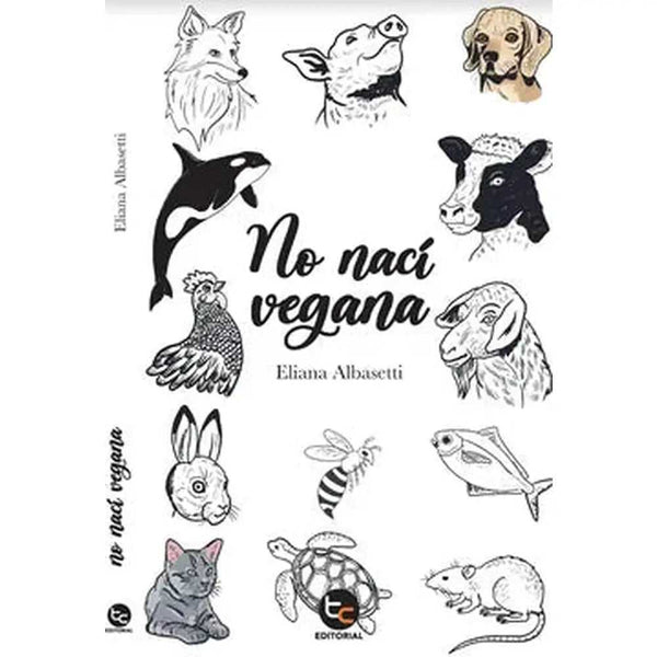 Libro No Nací Vegana de Eliana Albasetti
