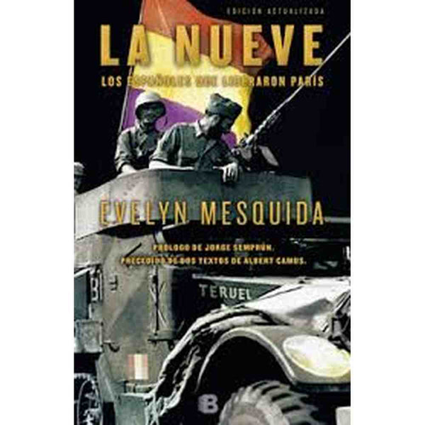Libro Nueve, La - Los Españoles Que Liberaron Paris de Evelyn Mesquida Mas