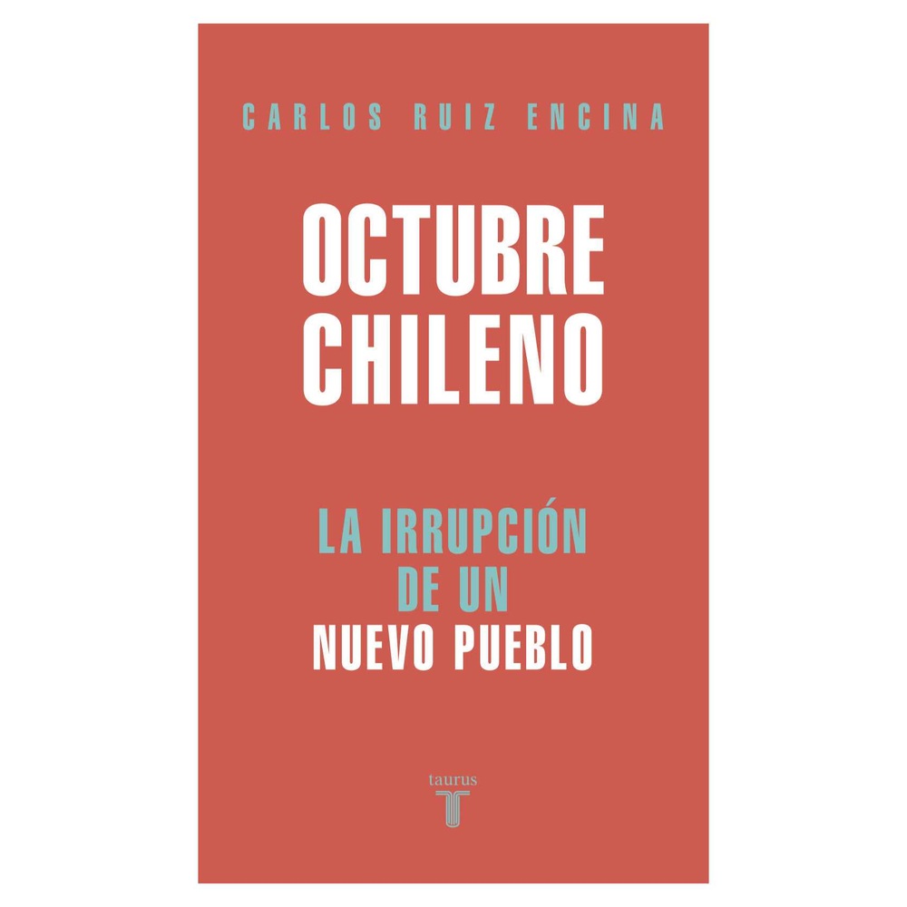 Libro Octubre Chileno de Carlos Ruiz Encina - TAURUS