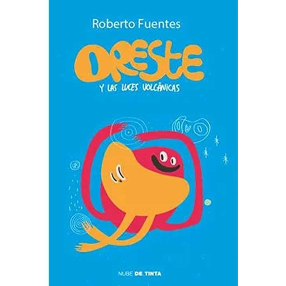 Libro Oreste Y Las Luces Volcánicas de Roberto Fuentes