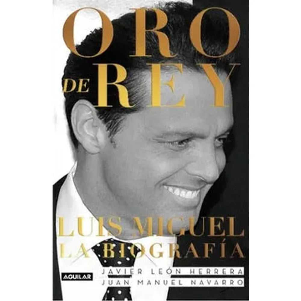 Libro Oro De Rey de Francisco Javier Leon Herrera - AGUILAR