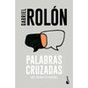 Libro Palabras Cruzadas De Gabriel Rolón - Booket