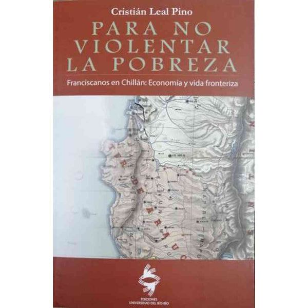 Libro Para No Violentar La Pobreza de Cristián Leal Pino