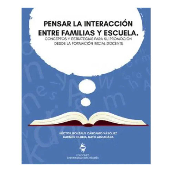 Libro Pensar La Interacción Entre Familias Y Escuela de Héctor C.