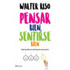 Libro Pensar Bien, Sentirse Bien De Walter Riso     - Planeta