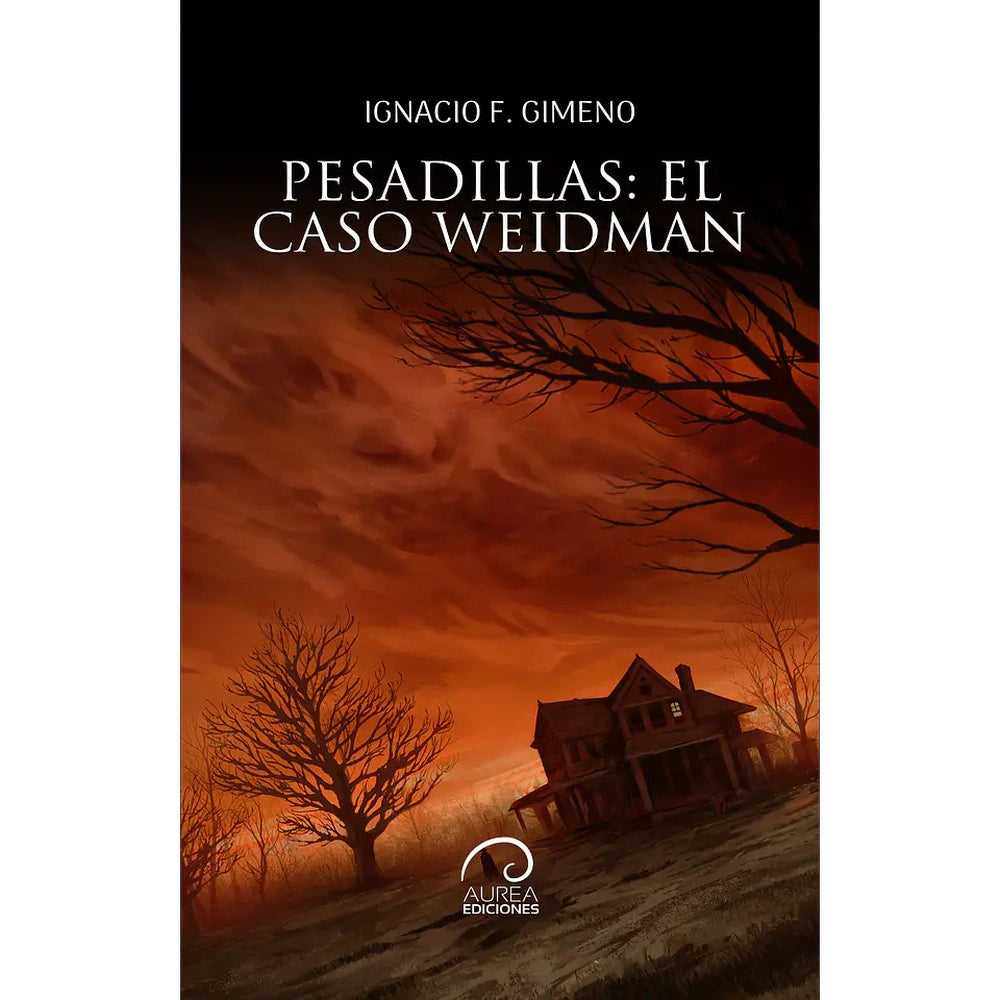 Libro Pesadillas: El Caso Weidman De Ignacio F. Gimeno - Aurea