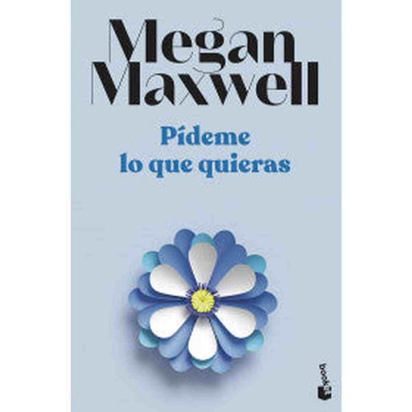 Libro Pídeme Lo Que Quieras de Megan Maxwell - Booket