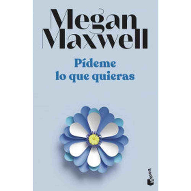 Libro Pídeme Lo Que Quieras   De Megan Maxwell       - Booket