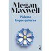 Libro Pídeme Lo Que Quieras   De Megan Maxwell       - Booket
