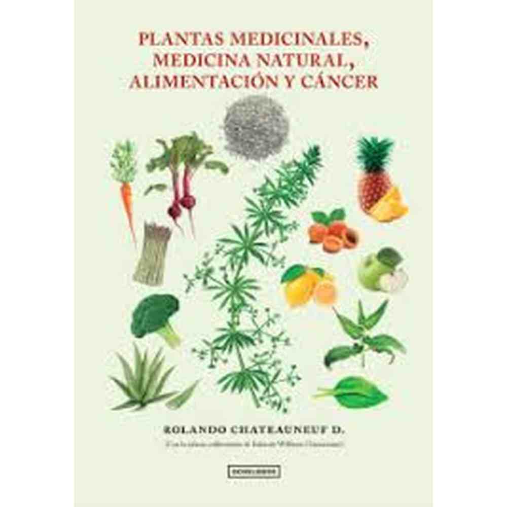 Libro Plantas Medicinales, Medicina Natural, Alimentación Y Cáncer