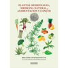 Libro Plantas Medicinales, Medicina Natural, Alimentación Y Cáncer