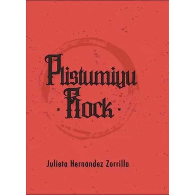 Libro Plistumiyu Rock De Julieta Hernández Zorrilla