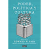 Libro Poder, Política Y Cultura De Edward W. Said