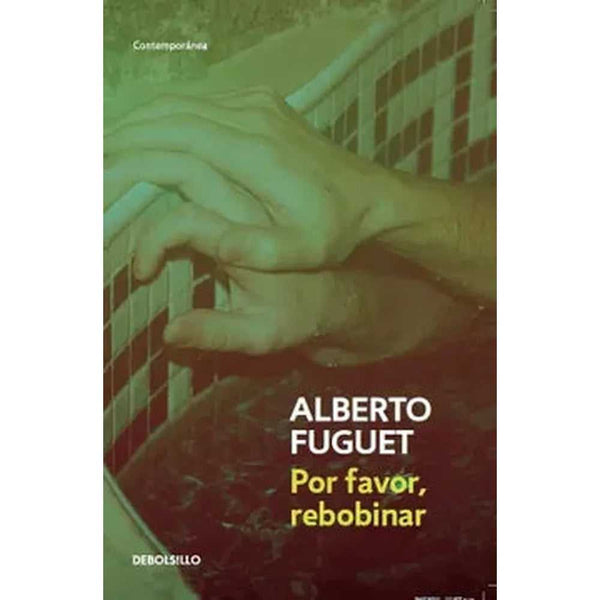 Libro Por Favor, Rebobinar de Alberto Fuguet