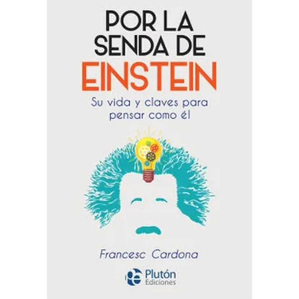 Libro Por La Senda De Einstein de Francesc Cardona - PLUTÓN