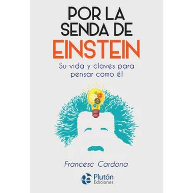 Libro Por La Senda De Einstein de Francesc Cardona - PLUTÓN