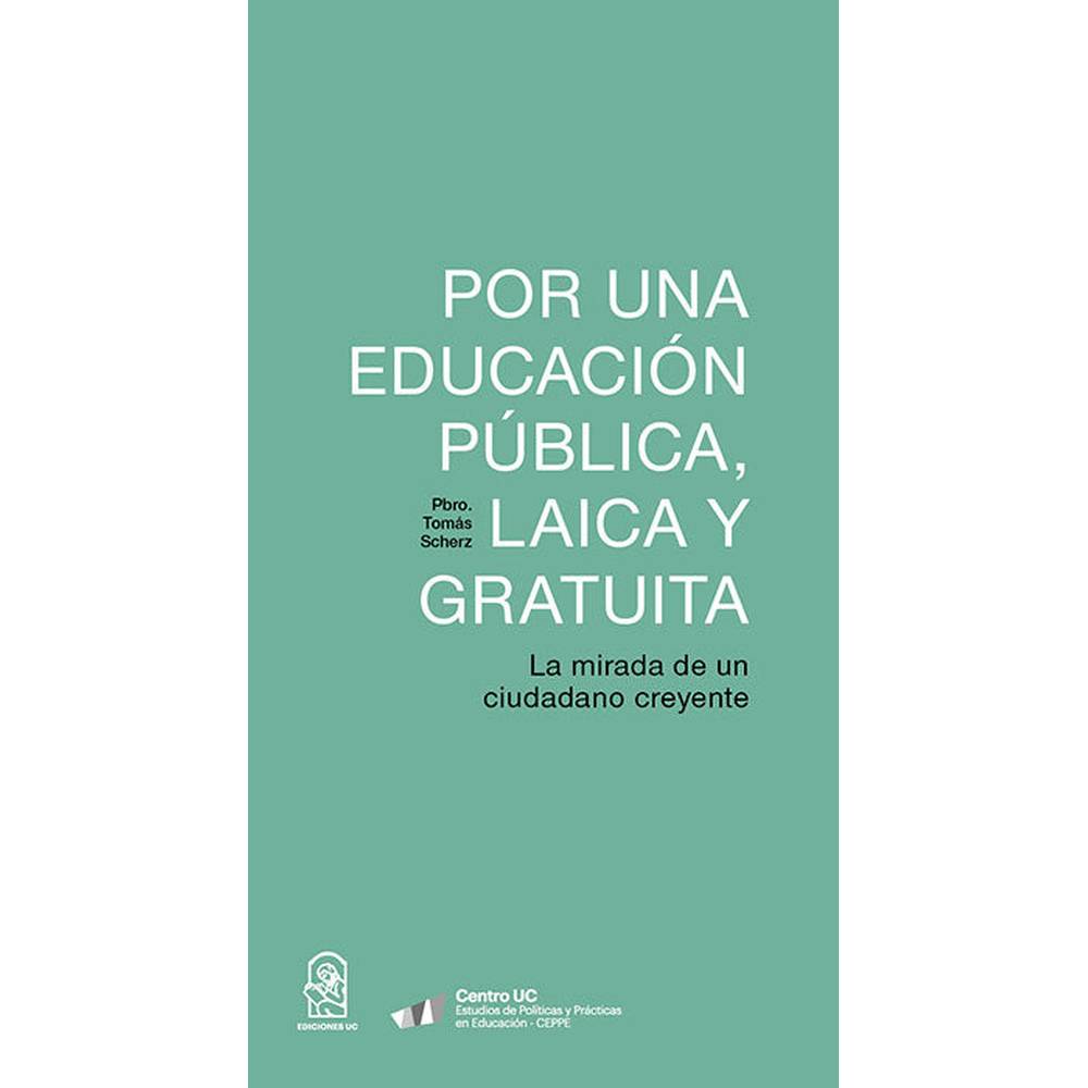 Libro Por Una Educación Pública, Laica Y Gratuita de Pbro. Tomás S. - Ediciones UC