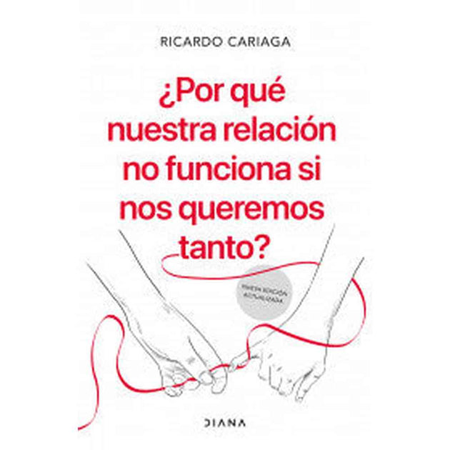 Libro ¿Por Qué Nuestra Relación No Funciona Si Nos Quere De Ricardo Cariaga                 - Diana