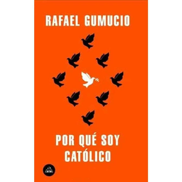 Libro ¿Por Qué Soy Católico? De Rafael Gumucio O