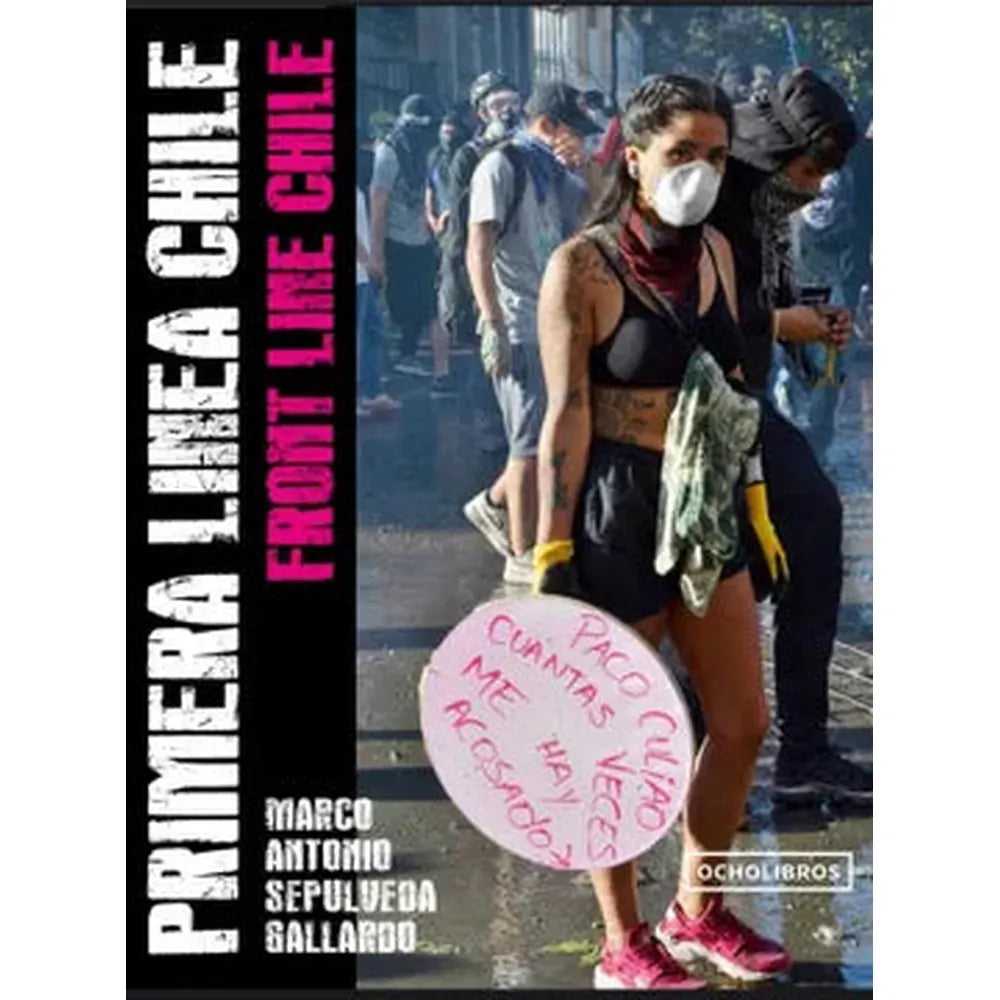 Libro Primera Linea Chile. Front Line Chile. de Marco Sepúlveda