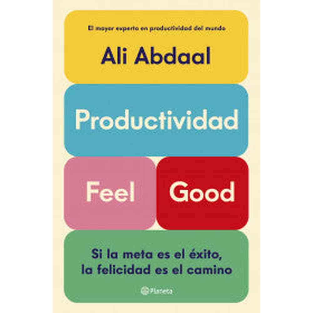 Libro Productividad Feel Good de Ali Abdaal - Planeta