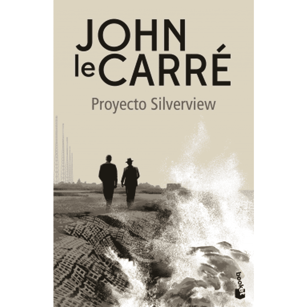 Libro Proyecto Silverview de John le Carré - Booket