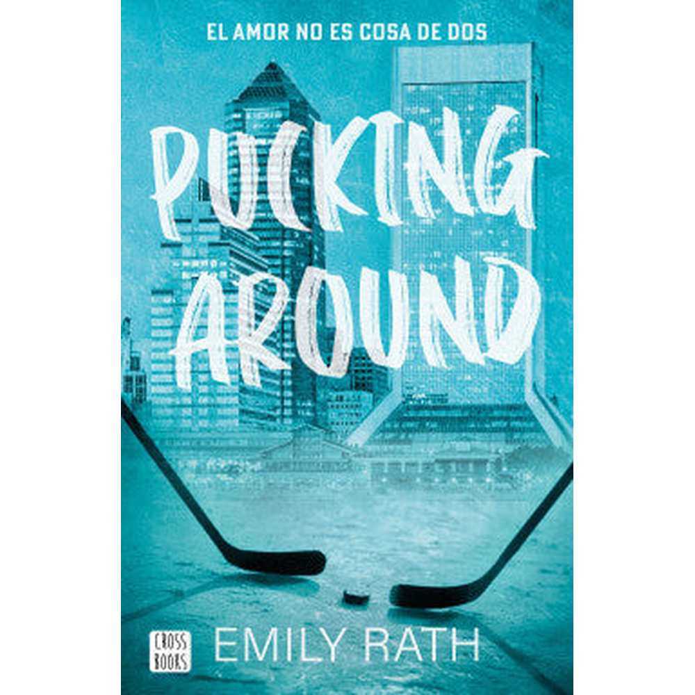 Libro Pucking Around de Emily Rath -Crossbooks