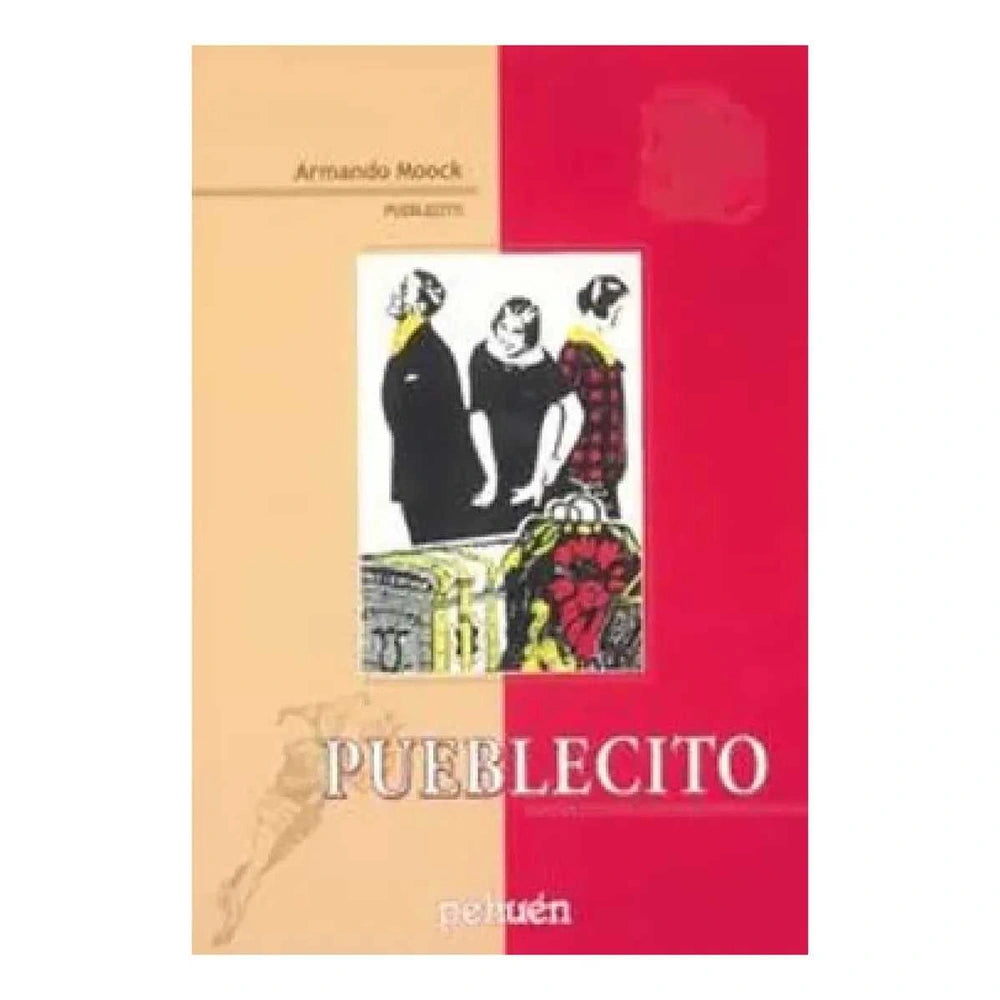 Libro Pueblecito de Armando Moock - PEHUÉN