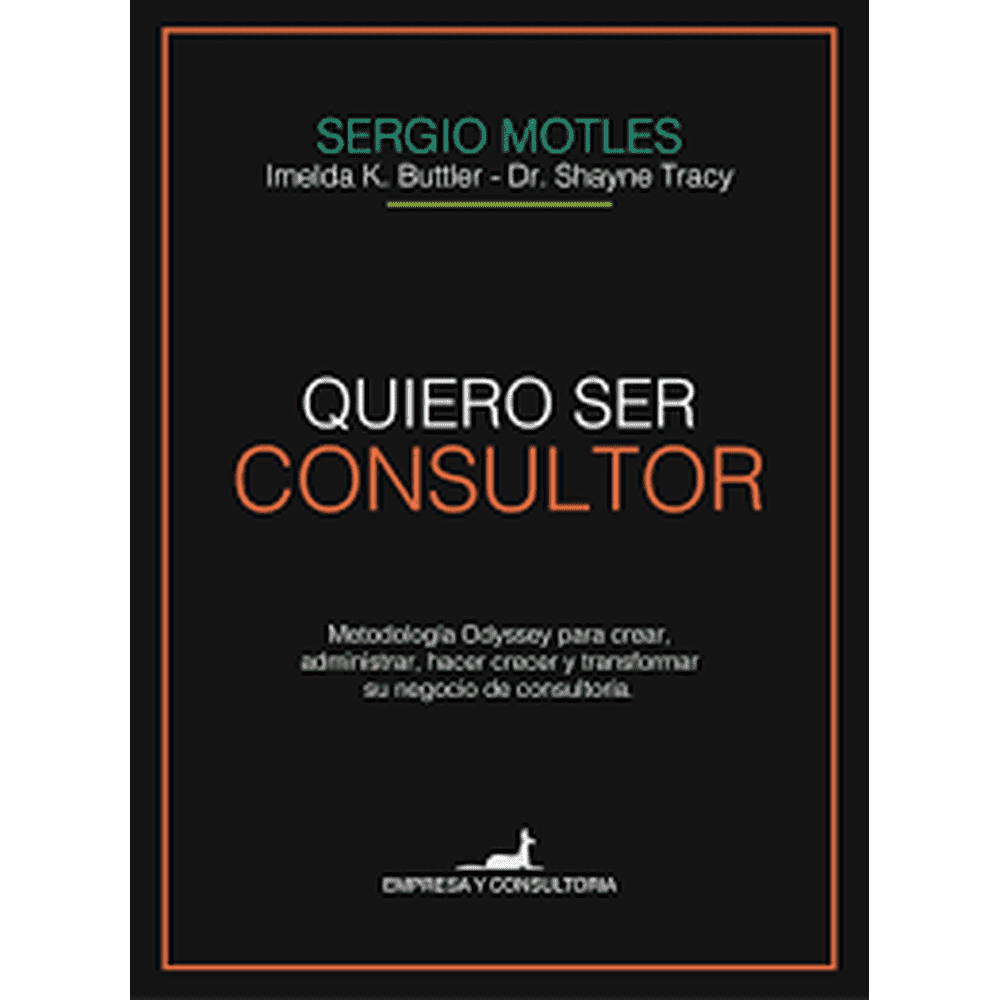 Libro QUIERO SER CONSULTOR de MOTLES, SERGIO