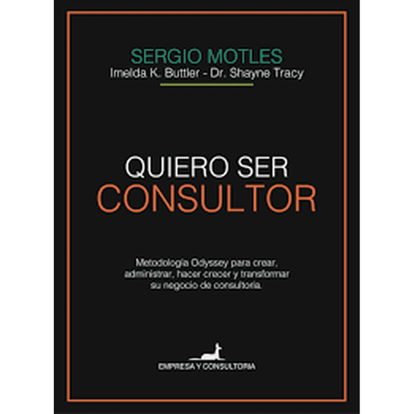 Libro QUIERO SER CONSULTOR de MOTLES, SERGIO