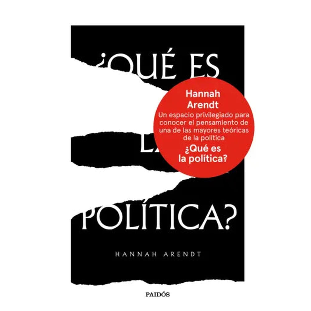 Libro ¿Qué Es La Política? De Hannah Arendt - Paidós