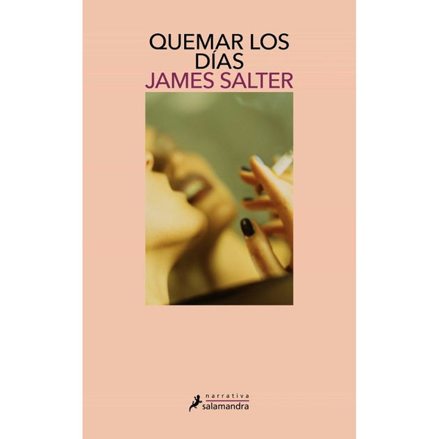 Libro Quemar Los Días De James Salter - Salamandra