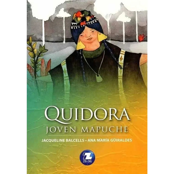 Libro Quidora, Joven Mapuche de J. Balcells Y Ana M. Güiraldes - ZIGZAG