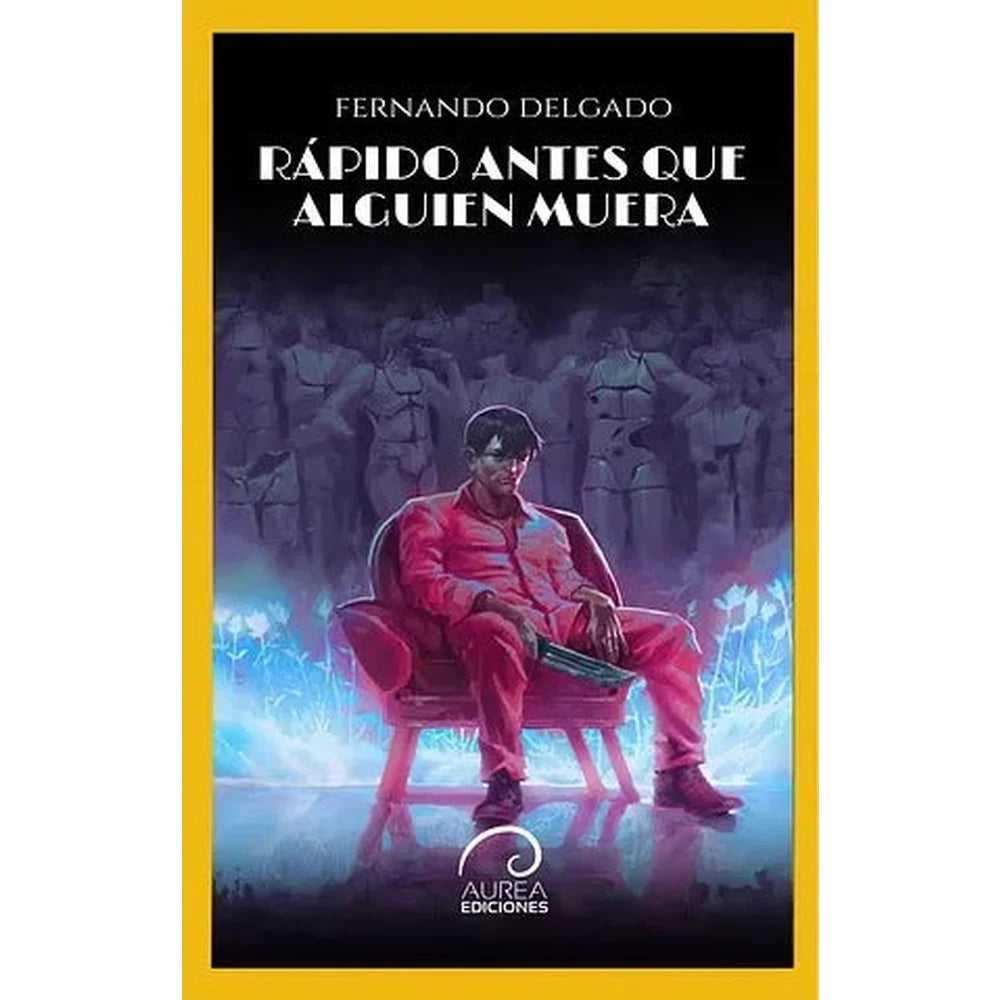 Libro Rápido antes de que alguien muera de Fernando Delgado